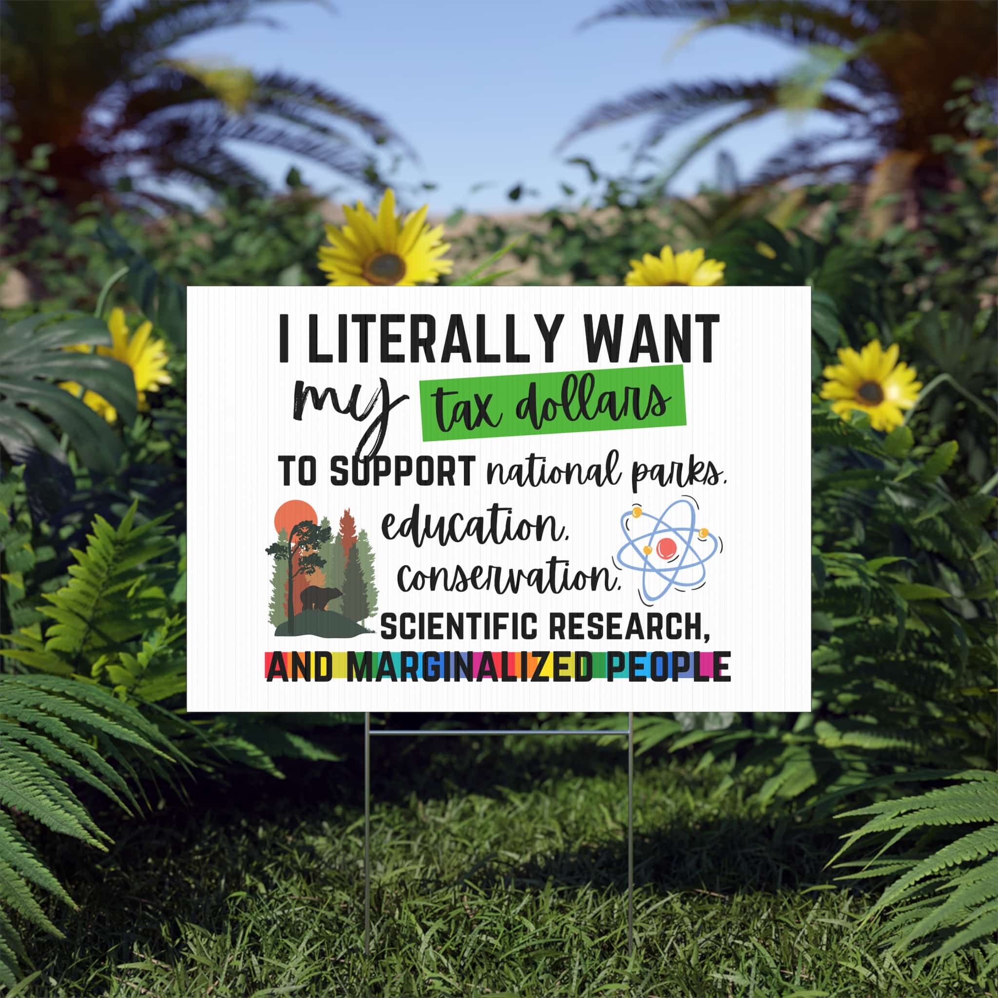 Copy of Colorful Lawn Sign - "I Literally Want My Tax Dollars" - Support Education, Parks & Mental Health - Image 5
