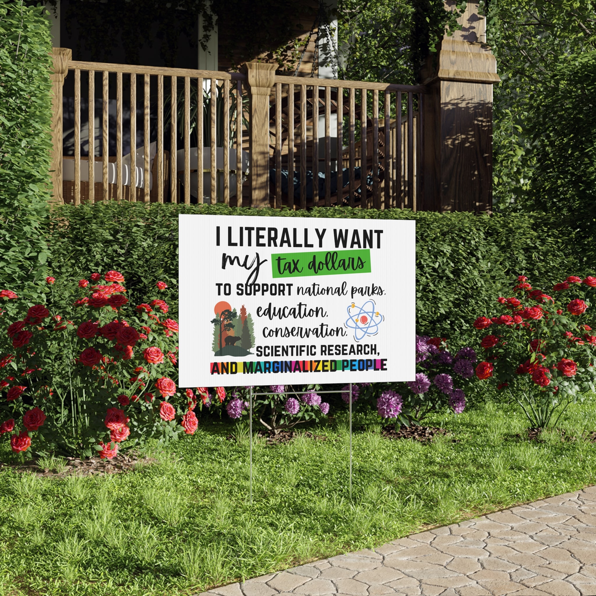 Copy of Colorful Lawn Sign - "I Literally Want My Tax Dollars" - Support Education, Parks & Mental Health
