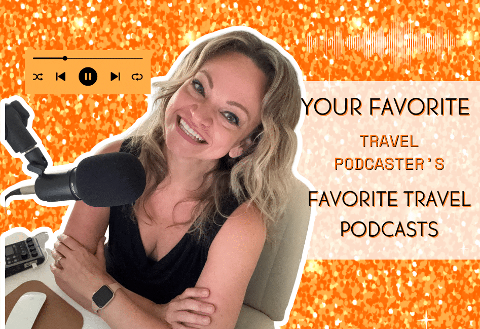 Best Travel Podcasts to Inspire Your Next Adventure – Angie Away